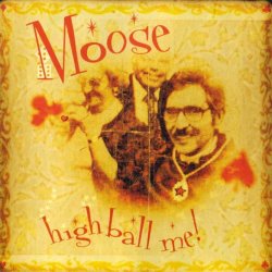Moose - High Ball Me! (2000)