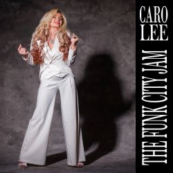 Caro Lee - The Funk City Jam (2025)