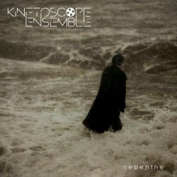 Kinetoscope Ensemble - Nepenthe (2024)
