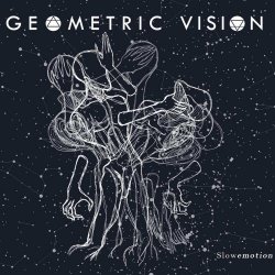 Geometric Vision - Slowemotion (2020) [EP]