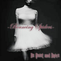 Bouncing Spiders - Be Quiet And Drive (2025) [Single]
