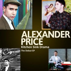 Alexander Price - Kitchen Sink Drama The Debut (2011) [EP]