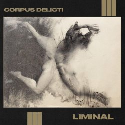 Corpus Delicti - Liminal (2025)