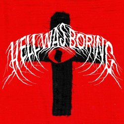 L.F.T. - Hell Was Boring (2025)