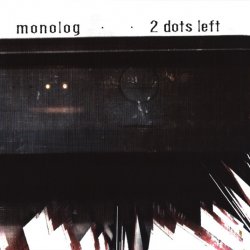 Monolog - 2 Dots Left (2013)