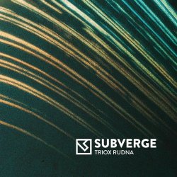 Subverge - Triox Rudna (2025)