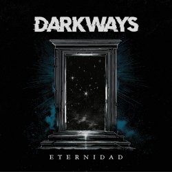 Darkways - Eternidad (2025) [Single]