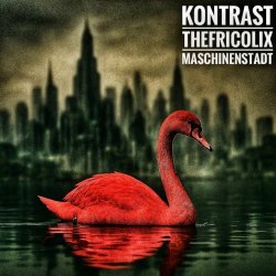 Kontrast & thefricolix - Maschinenstadt (2025) [EP]
