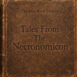 The Blue Book Project - Tales From The Necronomicon (2025) [Single]