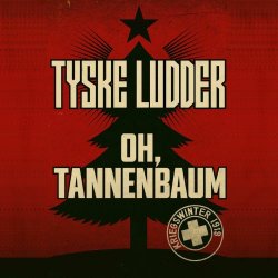Tyske Ludder - Oh, Tannenbaum (2025) [Single]