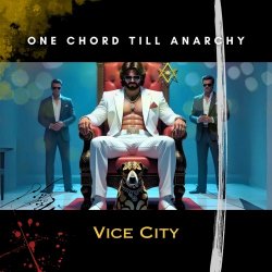 One Chord Till Anarchy - Vice City (2025) [Single]