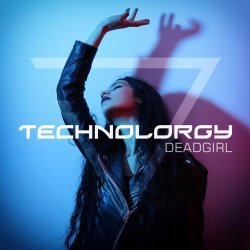 Technolorgy - Deadgirl (2022) [Single]