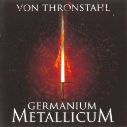 Von Thronstahl - Germanium Metallicum (Limited Edition) (2009) [2CD]