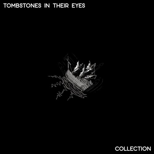 Tombstones In Their Eyes - Collection (2020)