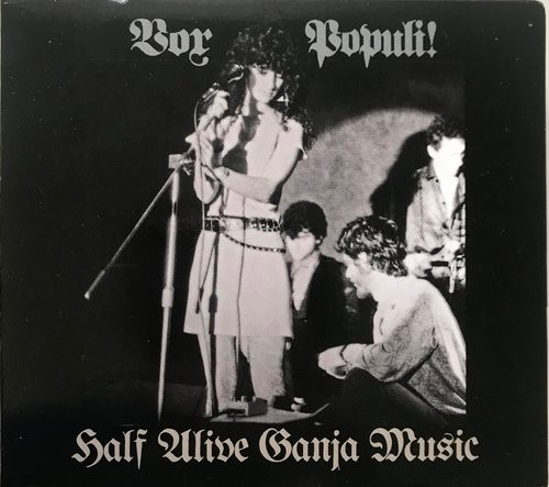 Vox Populi! - Half Alive Ganja Music (2019)
