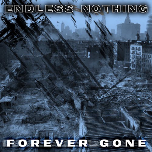 Endless Nothing - Forever Gone (2025)