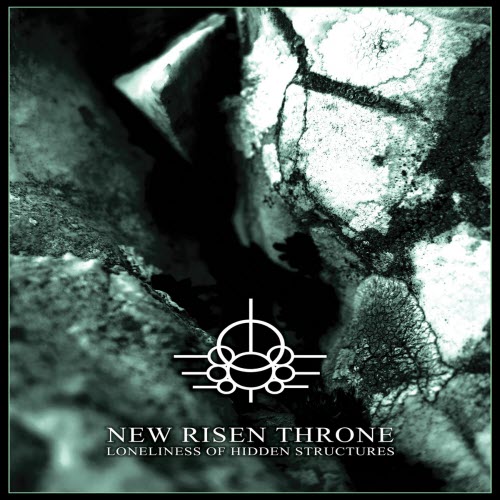 New Risen Throne - Loneliness Of Hidden Structures (2011)