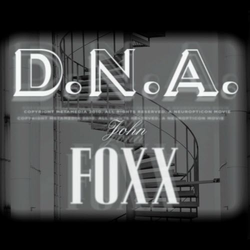 John Foxx - D.N.A. (2010)