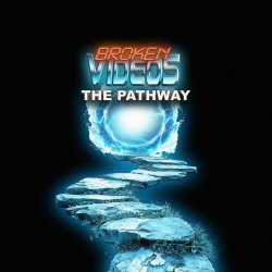 Broken Videos - The Pathway (2025) [Single]
