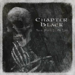 Chapter Black - Your Death Is My Life (2024) [EP]