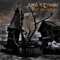 Angel In Trouble - Never You Forget (2025)