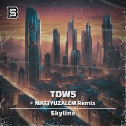 TDWS - Skyline (2025) [Single]
