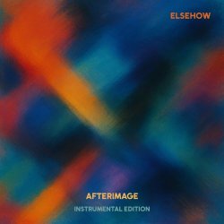 Elsehow - Afterimage (Instrumental Edition) (2025)