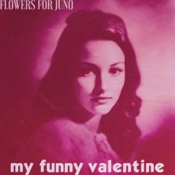 Flowers For Juno - My Funny Valentine (2025) [Single]