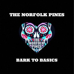 The Norfolk Pines - Bark To Basics (2025) [EP]