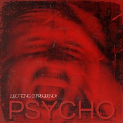 Electronic Frequency - Psycho (2025) [Single]