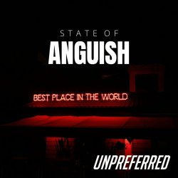 State Of Anguish - Unpreferred (2025) [Single]