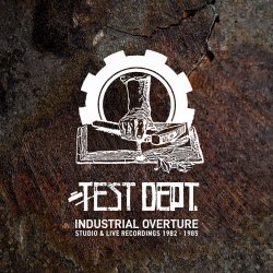 Test Dept. - Industrial Overture (2025) [4CD]