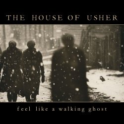 The House Of Usher - Feel Like A Walking Ghost (2025)