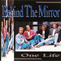 Behind The Mirror - One Life (2025) [Reissue]