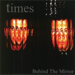 Behind The Mirror - Times (2002)