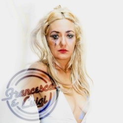 Francesca E Luigi - Let Me Be Your Final Choice (2024) [Single]