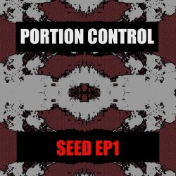 Portion Control - Seed EP1 (2020) [EP]