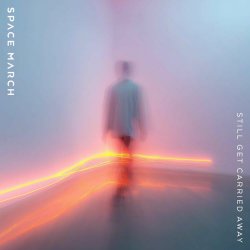 Space March - Still Get Carried Away (2025) [Single]