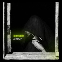 Atmostatic - You Won't Die In This Haze (2025)