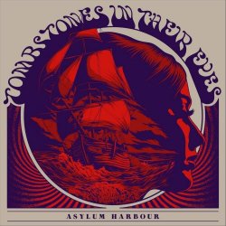 Tombstones In Their Eyes - Asylum Harbour (2024)