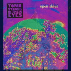 Tombstones In Their Eyes - Open Skies (2019) [Single]