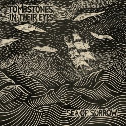 Tombstones In Their Eyes - Sea Of Sorrow (2023)