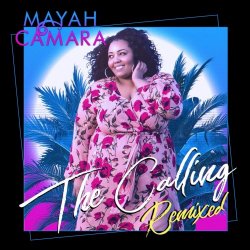 Mayah Camara - The Calling (Remixed) (2021)
