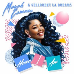 Mayah Camara & Sellorekt/LA Dreams - Here I Am (2024)