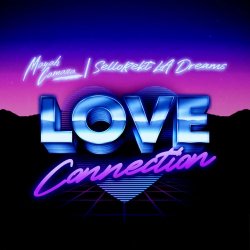 Mayah Camara & Sellorekt/LA Dreams - Love Connection (2024) [EP]
