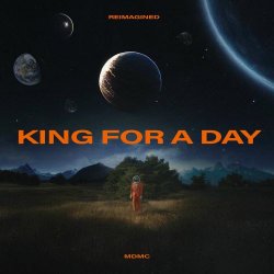 MDMC - King For A Day (Reimagined) (2025) [Single]