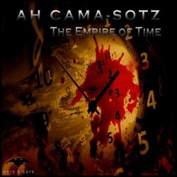 Ah Cama-Sotz - The Empire Of Time (2025)