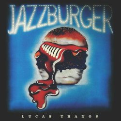 Lucas Thanos - Jazzburger (2025) [Reissue]
