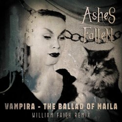 Ashes Fallen - Vampira - The Ballad Of Maila (William Faith Remix) (2025) [Single]