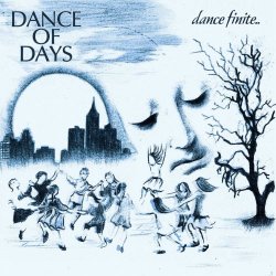 Dance Of Days - Dance Finite (2025)